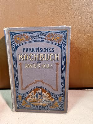 Praktisches Kochbuch für die gewöhnliche und feinere Küche. Mit besonderer Berücksichtigung der A...