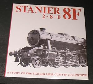Immagine del venditore per Stanier 8F 2-8-0; A study of the LMSR Class 8F Locomotive venduto da powellbooks Somerset UK.