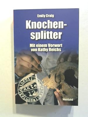 Knochensplitter.