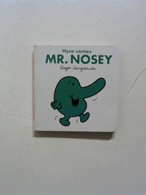 Here comes Mr. Nosey.