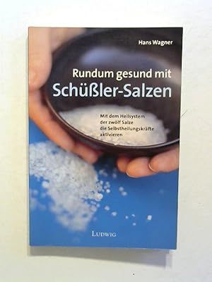 Bild des Verkufers fr Rundum gesund mit Schssler-Salzen. zum Verkauf von Buecherhof