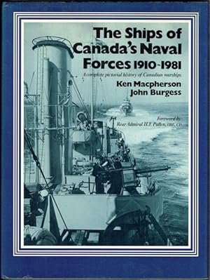 Seller image for The Ships Of Canada's Naval Forces 1910-1981: A Complete Pictorial History Of Canadian Warships for sale by Hall of Books