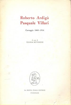 Bild des Verkufers fr Roberto Ardigo' Pasquale Villari: Carteggio 1868-1916 zum Verkauf von Librodifaccia
