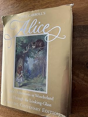 Imagen del vendedor de Lewis Carroll's Alice Alice's Adventures in Wonderland and Through the Looking Glass A Special Centenary Edition (= title on jacket) a la venta por Antiquariaat Digitalis