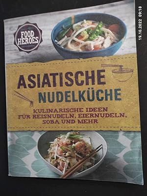 Immagine del venditore per Asiatische Nudelkche : [kulinarische Ideen fr Reisnudeln, Eiernudeln, Soba und mehr]. [neue Rezepte: Robin Donovan. Einl. und Begleittext: Rachel Carter. Neue Fotogr.: Mike Cooper. bers.: Susanne Schmidt-Wussow] / Food heroes venduto da Antiquariat-Fischer - Preise inkl. MWST