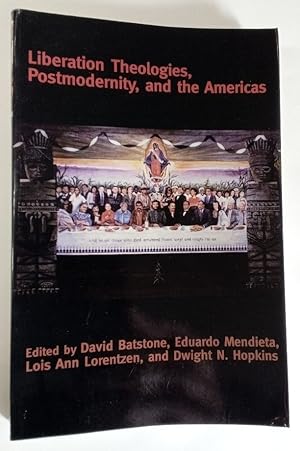 Immagine del venditore per Liberation Theologies, Postmodernity and the Americas. venduto da Plurabelle Books Ltd