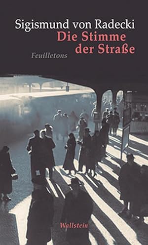 Seller image for Die Stimme der Strae : Feuilletons for sale by AHA-BUCH GmbH