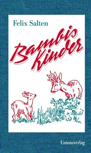 Imagen del vendedor de Bambis Kinder : Eine Familie im Walde. Roman a la venta por AHA-BUCH GmbH