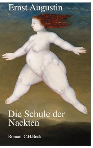 Seller image for Die Schule der Nackten : Roman for sale by AHA-BUCH GmbH