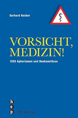 Bild des Verkufers fr Vorsicht Medizin! : 1555 Aphorismen und Denkanstsse zum Verkauf von AHA-BUCH GmbH