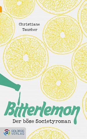Seller image for Bitterlemon : Der bse Societyroman for sale by AHA-BUCH GmbH