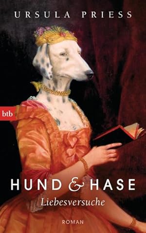 Bild des Verkufers fr Hund & Hase - Liebesversuche : Roman. Originalausgabe zum Verkauf von AHA-BUCH GmbH