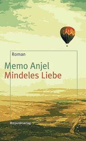 Bild des Verkufers fr Mindeles Liebe : Ein jdischer Roman aus Medellin zum Verkauf von AHA-BUCH GmbH