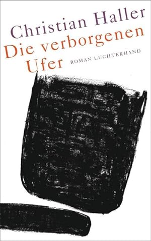 Seller image for Die verborgenen Ufer : Roman for sale by AHA-BUCH GmbH