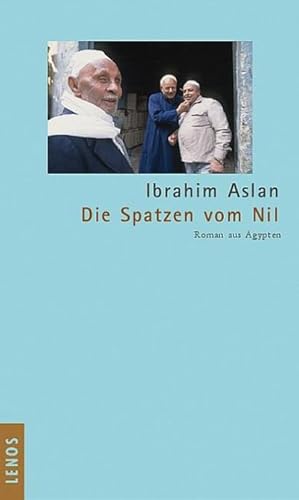 Imagen del vendedor de Die Spatzen vom Nil : Roman aus gypten a la venta por AHA-BUCH GmbH