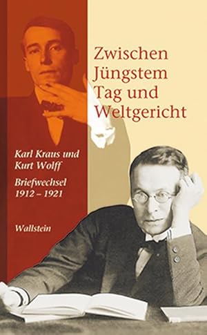 Bild des Verkufers fr Zwischen Jngstem Tag und Weltgericht : Karl Kraus und Kurt Wolff. Briefwechsel 1912-1921 zum Verkauf von AHA-BUCH GmbH