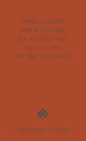 Seller image for meine freunde die mllmnner : nachrichten von der texthalde for sale by AHA-BUCH GmbH