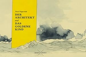 Seller image for Der Architekt und das goldene Kind : Geschichte der Zukunft for sale by AHA-BUCH GmbH