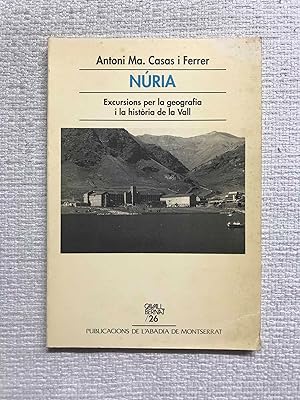 Imagen del vendedor de Nria. Excursions per la geografia i la histria de la Vall a la venta por Campbell Llibres