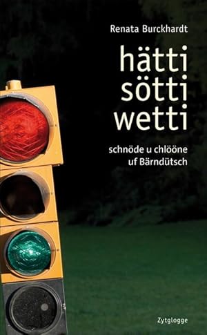 Bild des Verkufers fr Htti stti wetti : Schnde u chlne uf Brndtsch zum Verkauf von AHA-BUCH GmbH