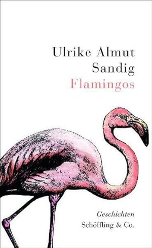 Immagine del venditore per Flamingos : Geschichten venduto da AHA-BUCH GmbH