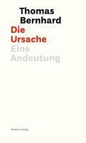 Seller image for Die Ursache : Eine Andeutung for sale by AHA-BUCH GmbH