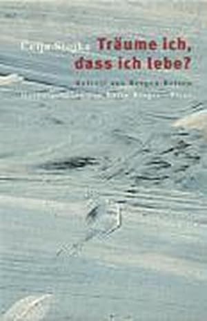 Bild des Verkufers fr Trume ich, dass ich lebe? : Befreit aus Bergen-Belsen. Hrsg. v. Karin Berger zum Verkauf von AHA-BUCH GmbH