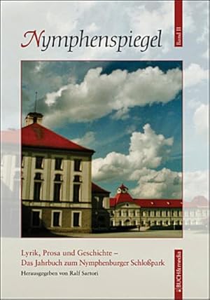 Bild des Verkufers fr Lyrik, Prosa und Geschichte. Das Jahrbuch zum Nymphenburger Schlopark zum Verkauf von AHA-BUCH GmbH