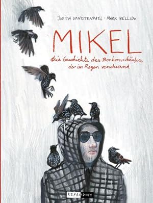 Imagen del vendedor de Mikel : Die Geschichte des Bonbonverkufers, der sich im Regen auflste a la venta por AHA-BUCH GmbH