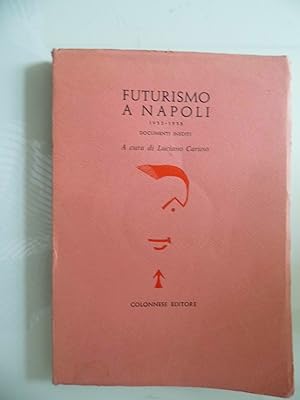 Immagine del venditore per FUTURISMO A NAPOLI 1933 - 1935 DOCUMENTI INEDITI venduto da Historia, Regnum et Nobilia