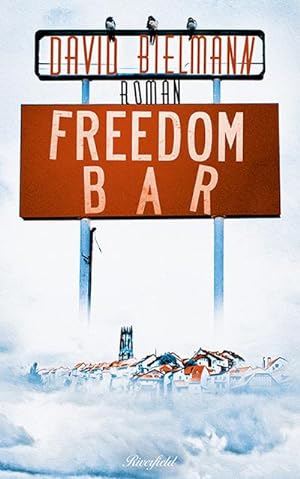 Immagine del venditore per Freedom Bar : Roman venduto da AHA-BUCH GmbH