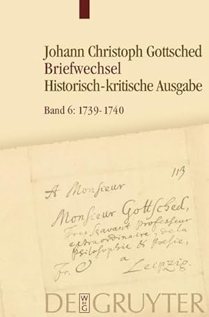 Seller image for Johann Christoph Gottsched: Briefwechsel Juli 1739 - Juli 1740 for sale by AHA-BUCH GmbH