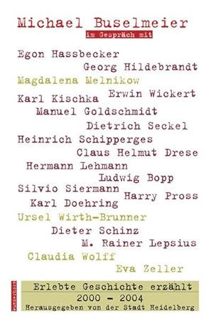 Bild des Verkufers fr Erlebte Geschichte erzhlt. Bd.3/2000-2004 : Hrsg.: Stadt Heidelberg zum Verkauf von AHA-BUCH GmbH
