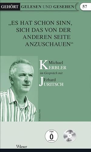 Seller image for "Es hat schon Sinn, sich das von der anderen Seite anzuschauen", m. 1 DVD : Michael Kerbler im Gesprch mit Erhard Juritsch for sale by AHA-BUCH GmbH