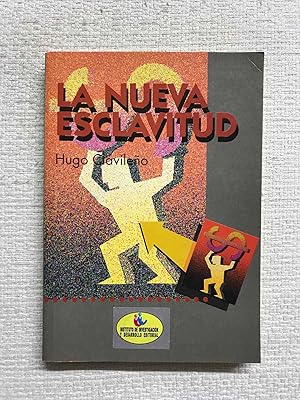Seller image for La Nueva Esclavitud (pelotazo por sistema) for sale by Campbell Llibres