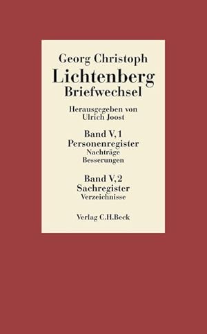 Lichtenberg Briefwechsel Bd. 5: Register : Personen- und Sachregister, Nachträge, Besserungen, Ve...