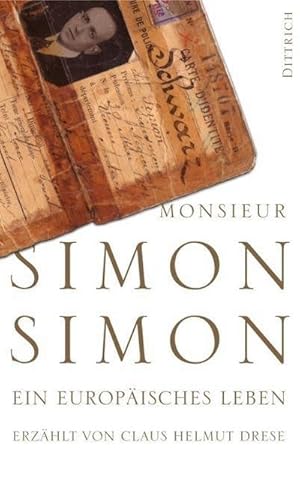 Imagen del vendedor de Monsieur Simon Simon : Ein europisches Leben 1894-1994 a la venta por AHA-BUCH GmbH