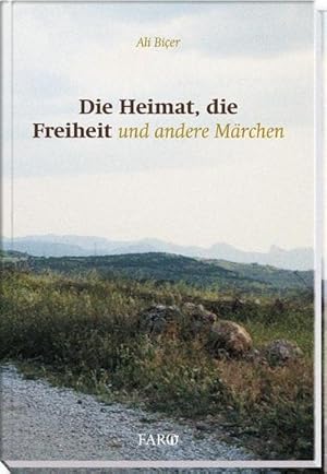 Image du vendeur pour Die Heimat, die Freiheit und andere Mrchen mis en vente par AHA-BUCH GmbH