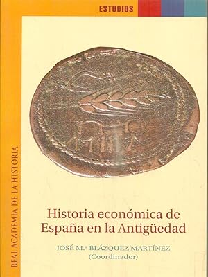 Bild des Verkufers fr Historia Economica de Espana en la Antiguedad zum Verkauf von Librodifaccia