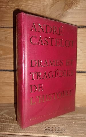 DRAMES ET TRAGEDIES DE L'HISTOIRE