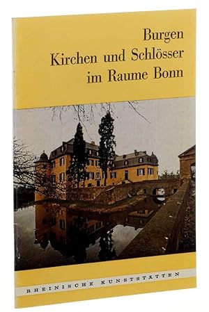 Imagen del vendedor de Burgen, Kirchen und Schlsser im Raume Bonn. 3., vernd. Aufl. a la venta por Antiquariat Lehmann-Dronke