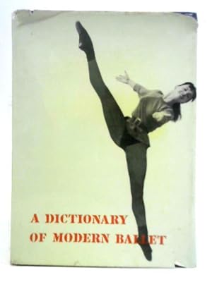 Bild des Verkufers fr A Dictionary of Modern Ballet zum Verkauf von World of Rare Books