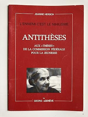 L'ennemi, c'est le nihilisme. Antithèses aux "thèses" de la commission fédérale pour la jeunesse.