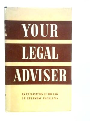 Imagen del vendedor de Your Legal Adviser a la venta por World of Rare Books