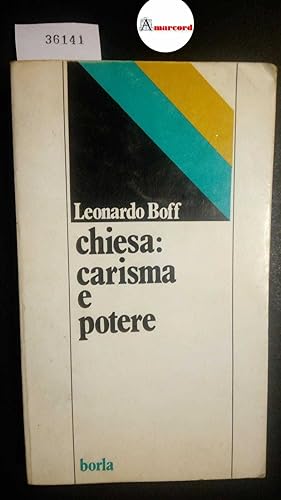 Boff Leonardo, Chiesa: carisma e potere, Borla, 1984