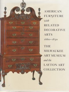 Bild des Verkufers fr American Furniture with Related Decorative Arts, 1660-1830: The Milwaukee Art Museum and the Layton Art Collection zum Verkauf von Never Too Many Books