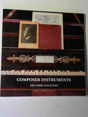 Seller image for Composer instruments: a catalogue of the Cobbe collection of keyboard instruments with composer associations for sale by Cotswold Internet Books