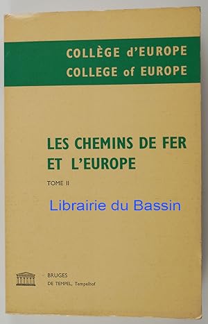 Les chemins de fer et l'Europe Tome II