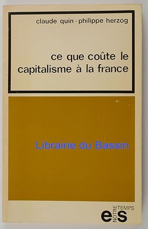 Seller image for Ce que cote le capitalisme  la France for sale by Librairie du Bassin