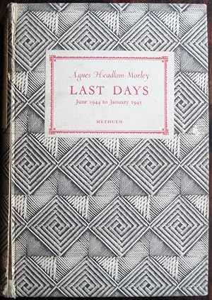 Seller image for Last Days, June 1944 to January 1945: [a story] for sale by James Fergusson Books & Manuscripts